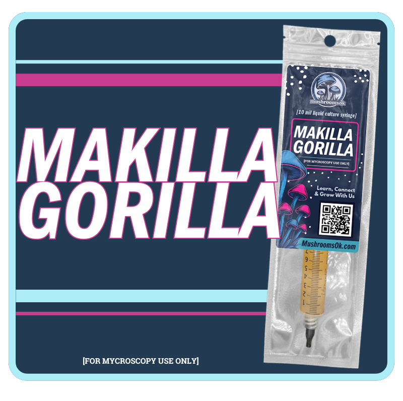 Mushrooms Ok Makilla Gorilla Liquid Culture